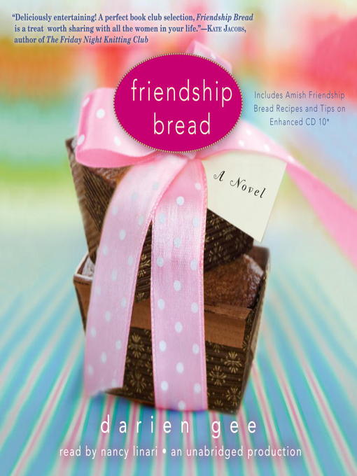 Title details for Friendship Bread by Darien Gee - Available